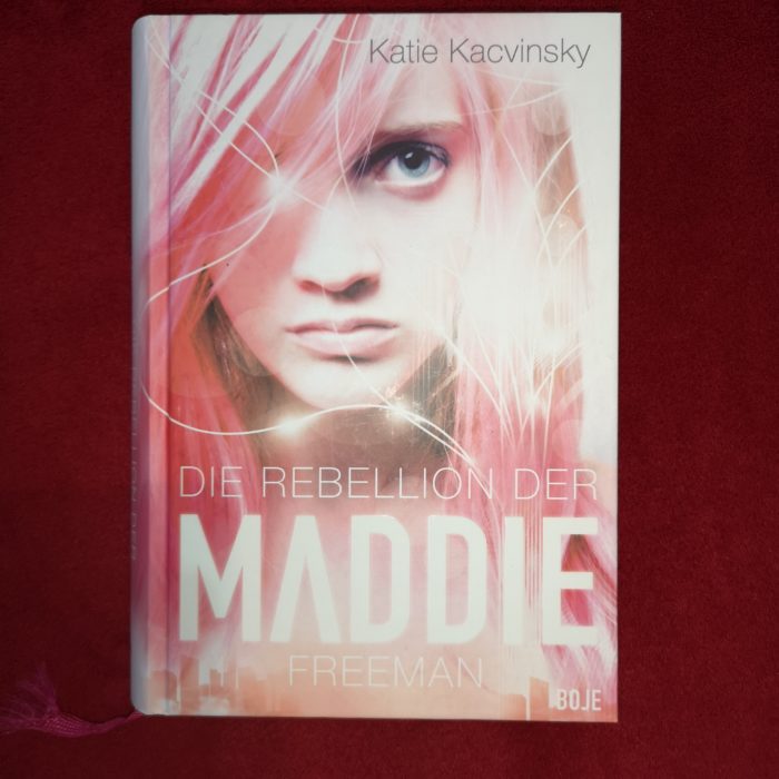 Maddie - Die Rebellion der Maddie Freeman
